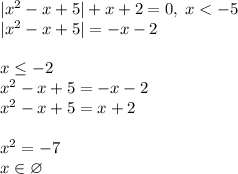 |x^2-x+5|+x+2=0,\;x