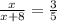 \frac{x}{x+8} =\frac{3}{5}