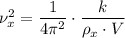 \nu_{x} ^{2} = \dfrac{1}{4\pi ^{2} } \cdot \dfrac{k}{ \rho_{x} \cdot V}