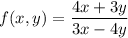 f(x,y) = \dfrac{4x + 3y}{3x - 4y}