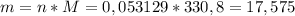 m=n*M=0,053129*330,8=17,575