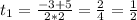 t_{1} = \frac{-3+5}{2*2} = \frac{2}{4} = \frac{1}{2}