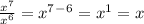 \frac{x^7}{x^6} =x^7^-^6=x^1=x