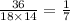 \frac{36}{18 \times 14} = \frac{1}{7}