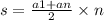 s = \frac{a1 + an}{2} \times n