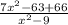 \frac{7x^{2}-63+66 }{x^{2}-9 }