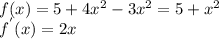 f(x)=5+4x^{2} -3x^{2} =5+x^{2} \\f^{'}(x)=2x