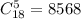 C_{18}^{5} =8568