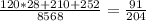 \frac{120*28+210+252}{8568}=\frac{91}{204}