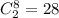 C_{2}^{8} =28