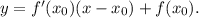 y=f'(x_0)(x-x_0)+f(x_0).