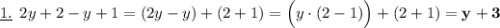 \underline{1.} \: \: 2y+2-y+1=(2y-y)+(2+1)=\Big(y \cdot(2-1)\Big)+(2+1)=\bf y+3