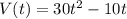 V(t)=30t^2-10t