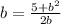 b=\frac{5+b^{2} }{2b}