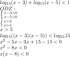 log_{15}(x-3)+log_{15}(x-5)0} \atop {x-50}} \right.\\\left \{ {{x3} \atop {x5}} \right.\\ x5\\ log_{15}((x-3)(x-5))