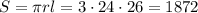 S = \pi r l = 3 \cdot 24 \cdot 26 = 1872