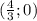 (\frac{4}{3};0)