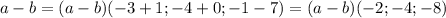 a-b = (a-b)(-3+1;-4+0;-1-7) = (a-b)(-2;-4;-8)