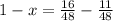 1-x = \frac{16}{48} - \frac{11}{48}