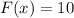 F(x)=10