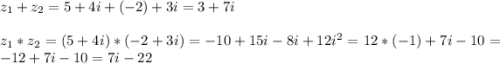 z_{1}+z_{2} =5+4i+(-2)+3i=3+7i\\\\z_{1}*z_{2}=(5+4i)*(-2+3i)=-10+15i-8i+12i^{2}=12*(-1)+7i-10=-12+7i-10=7i-22