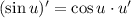 (\sin u)' = \cos u \cdot u'