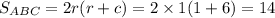 S_{ABC}=2r(r+c)=2\times1(1+6)=14