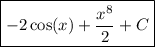 \displaystyle \boxed{-2\cos (x) +\dfrac{x^8}{2}+C}