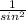 \frac{1}{sin\\^{2} }