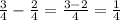 \frac{3}{4} - \frac{2}{4} = \frac{3 - 2}{4} = \frac{1}{4}