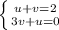 \left \{ {{u+v=2} \atop {3v+u=0}} \right.