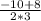 \frac{-10+8}{2*3}