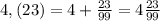 4,(23)=4+\frac{23}{99}=4\frac{23}{99}