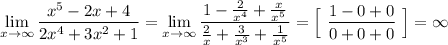 \lim\limits _{x \to \infty}\dfrac{x^5-2x+4}{2x^4+3x^2+1}=\lim\limits _{x \to \infty}\dfrac{1-\frac{2}{x^4}+\frac{x}{x^5}}{\frac{2}{x}+\frac{3}{x^3}+\frac{1}{x^5}}=\Big[\ \dfrac{1-0+0}{0+0+0}\ \Big]=\infty