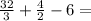 \frac{32}{3} +\frac{4}{2} -6=