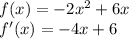 f(x) = -2x^{2} + 6x\\f'(x) = -4x + 6\\