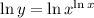 \ln y = \ln x^{\ln x}