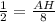 \frac{1}{2}= \frac{AH}{8}