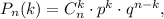 P_{n}(k) = C^{k}_{n} \cdot p^{k} \cdot q^{n - k},