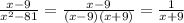 \frac{x - 9}{ {x}^{2} - 81} = \frac{x - 9}{(x - 9)(x + 9)} = \frac{1}{x + 9}