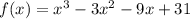 f(x)=x^3-3x^2-9x+31