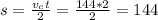 s=\frac{v_ct}{2}=\frac{144*2}{2} =144