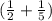 (\frac{1}{2} + \frac{1}{5})