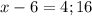 x-6=4; 16