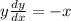 y\frac{dy}{dx}=-x