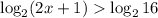 \log_{2}(2x + 1) \log_{2}16