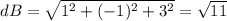 dB=\sqrt{1^2+(-1)^2+3^2}=\sqrt{11}