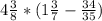 4\frac{3}{8}*(1\frac{3}{7}-\frac{34}{35})