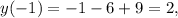 y(-1) = -1 - 6 + 9 = 2,