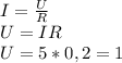 I=\frac{U}{R} \\U=IR\\U=5*0,2=1 \\